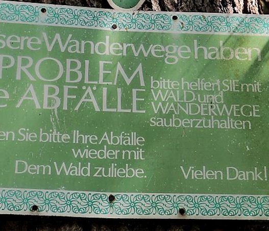„Unsere Wanderwege haben ein Problem, Ihre Abfälle…“ (Foto: Knut Kuckel)